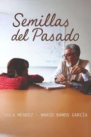 Semillas del Pasado movie poster