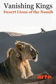 Poster do filme Vanishing Kings: Desert Lions of Namib