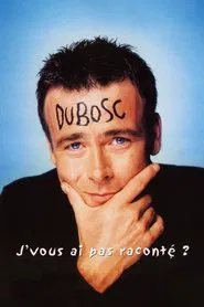 Franck Dubosc - J'vous ai pas raconté ? movie poster