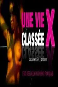 Une vie classée X movie poster