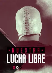 Nuestra Lucha Libre tv show poster