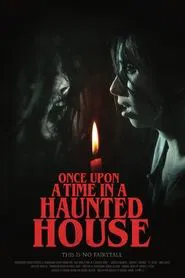 Once Upon a Time in a Haunted House movie poster