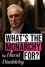What's the Monarchy For? tv show poster