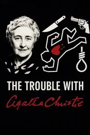 The Trouble With Agatha Christie movie poster