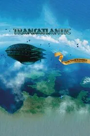Transatlantic: More Never Is Enough movie poster