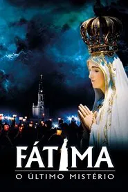 Poster do filme Fátima, O Último Mistério