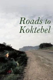 Roads to Koktebel movie poster