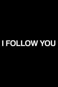 I Follow You movie poster