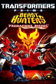 Transformers Prime: Beast Hunters - Predacons Rising movie poster