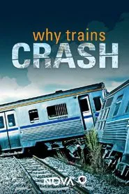 NOVA: Why Trains Crash movie poster