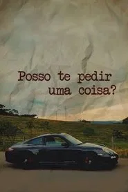 Posso te Pedir Uma Coisa? movie poster