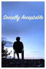 Socially Acceptable movie poster