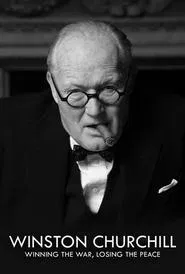 Churchill: Winning the War, Losing the Peace movie poster