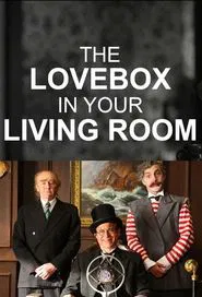 Poster do filme The Love Box in Your Living Room