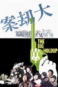 The Big Holdup movie poster