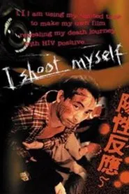I Shoot Myself movie poster