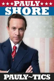 Pauly Shore's Pauly-tics movie poster
