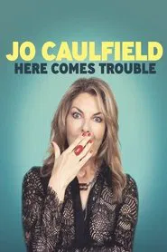 Jo Caulfield: Here Comes Trouble movie poster