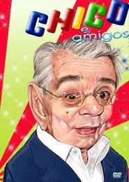 Poster do filme Chico e Amigos