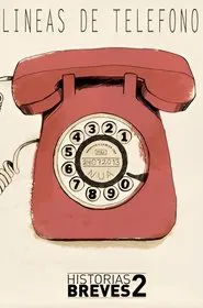 Historias Breves II: Telephones Lines movie poster