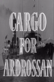 Cargo for Ardrossan movie poster