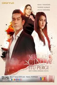 Poster da série Setelah Cinta Itu Pergi