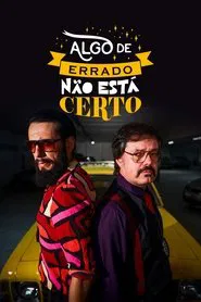 Algo de Errado Não Está Certo movie poster