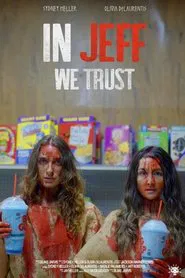 In Jeff We Trust movie poster