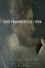 Dos fragmentos / Eva movie poster