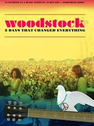 Woodstock: 3 Days That Changed Everything movie poster