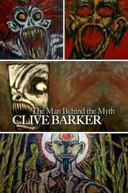 Clive Barker: The Man Behind the Myth movie poster