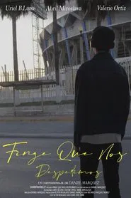Pretend We Said Goodbye movie poster