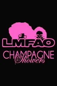 LMFAO - Champagne Showers ft. Natalia Kills movie poster