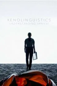 Poster do filme Xenolinguistics: Understanding 'Arrival'