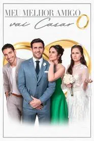 Poster do filme Meu Melhor Amigo Vai Casar