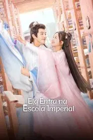 Poster da série Ela Entra na Escola Imperial