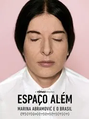 Poster do filme The Space in Between: Marina Abramović and Brazil