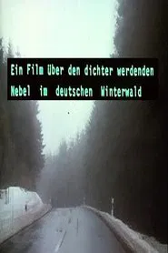 Ein Film über den dichter werdenden Nebel im deutschen Winterwald movie poster