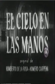 El cielo en las manos movie poster