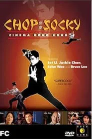 Chop Socky: Cinema Hong Kong movie poster