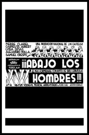 ¡¡¡Abajo los hombres!!! movie poster