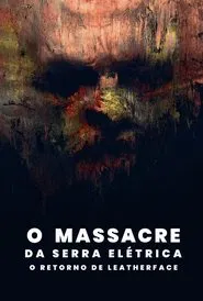 Poster do filme O Massacre da Serra Elétrica: O Retorno de Leatherface