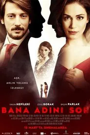 Bana Adını Sor movie poster