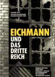 Eichmann und das Dritte Reich movie poster