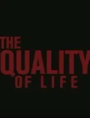 The Quality Of Life movie poster