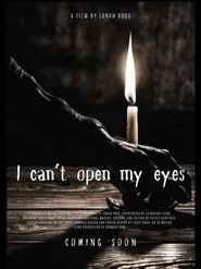 I Cant Open My Eyes movie poster