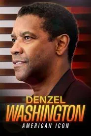 Denzel Washington: American Icon movie poster