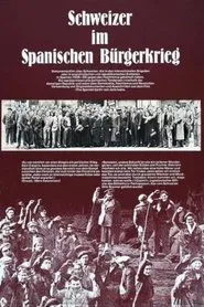Schweizer im Spanischen Bürgerkrieg movie poster