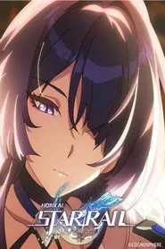 Honkai: Star Rail - Rondo Across Countless Kalpas movie poster