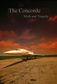 Poster do filme The Concorde: Myth and Tragedy